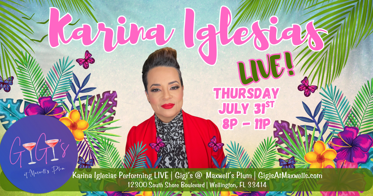 Karina Iglesias Performs LIVE at Gigi's, Maxwell's Plum